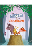 La chasse au chasseur