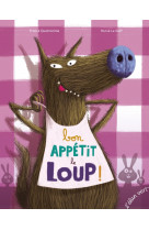 Bon appétit le loup !