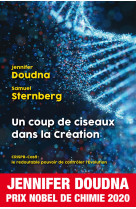 Un coup de ciseaux dans la création - crispr-cas9, le redoutable pouvoir de contrôler l'évolution