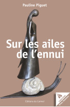 Sur les ailes de l’ennui