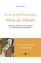 Vivre du christ - livre catéchumène 3e  année (livre jaune)