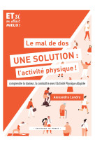 Le mal de dos, une solution : l'activité physique !