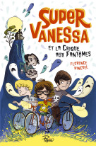 Super-vanessa et la crique aux fantômes