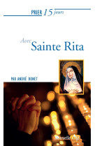 Prier 15 jours avec sainte rita