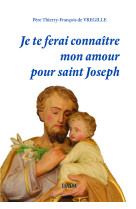 Je te ferai connaître mon amour pour saint joseph