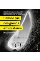 Dans le sac des grands explorateurs