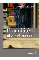 L'humilité ni vue ni connue