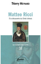 Matteo ricci. à la découverte du christ chinois