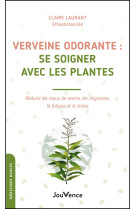 Verveine odorante : se soigner avec les plantes