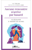 Aucune rencontre n'arrive par hasard