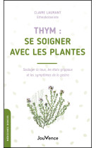 Thym : se soigner avec les plantes