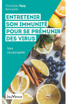 Entretenir son immunité pour se prémunir des virus 