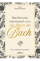 Mon bien-être émotionnel avec les fleurs de bach