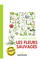 Le guide nature les fleurs sauvages 