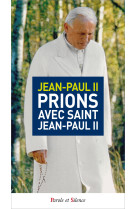 Prions avec saint jean-paul ii