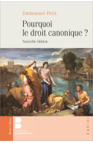 Pourquoi le droit canonique ?