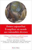 Pretres aujourd'hui evangeliser monde aux rationalites diverses