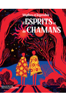 Mythes et légendes d'esprits et de chamans