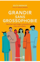 Grandir sans grossophobie - favoriser une image corporelle saine chez nos enfants