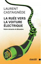 La ruée vers la voiture électrique - entre miracle et désa