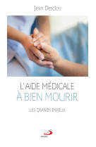 Aide médicale à bien mourir (l')