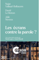 Les écrans contre la parole ?