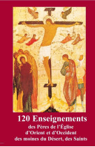 120 enseignements des pères de l’eglise d’orient et d’occident