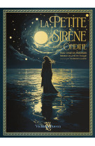 La petite sirene suivi d'ondine - edition prestige illustree : par hans christian handersen et fried