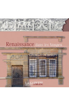 Renaissance dans les vosges