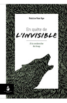 En quête de l'invisible