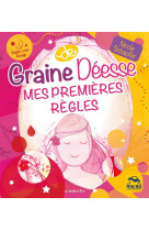 Graine de déesse. mes premières règles