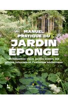 Manuel pratique du jardin éponge