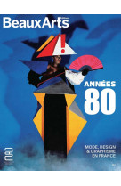 Années 80. mode, design et graphisme en france