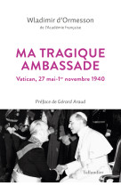 Ma tragique ambassade