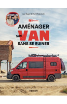 Aménager son van sans se ruiner