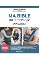 Ma bible du maternage proximal