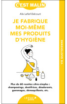 Je fabrique moi-même mes produits d'hygiène