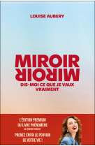 Miroir, miroir dis-moi ce que je vaux vraiment (édition premium)