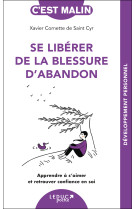 Se libérer de la blessure d'abandon