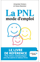 La pnl mode d'emploi