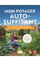 Mon potager auto-suffisant en 2 heures par semaine !