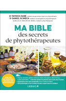 Ma bible des secrets de phytothérapeutes