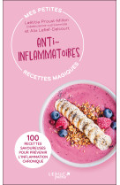 Mes petites recettes magiques anti-inflammatoires - édition 2023