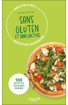 Mes petites recettes magiques sans gluten et sans lactose - édition 2023