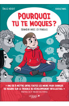 Pourquoi tu te moques ?