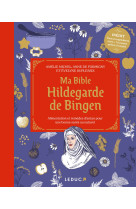 Ma bible hildegarde de bingen - édition de luxe