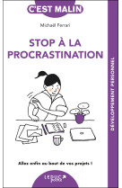 Stop à la procrastination, c'est malin - ne 15 ans 