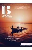 Monde de la bible - septembre 2024 n° 250