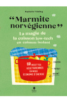 Marmite norvégienne - la magie de la cuisson low-tech en caisson isolant