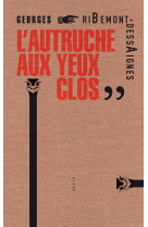 L'autruche aux yeux clos